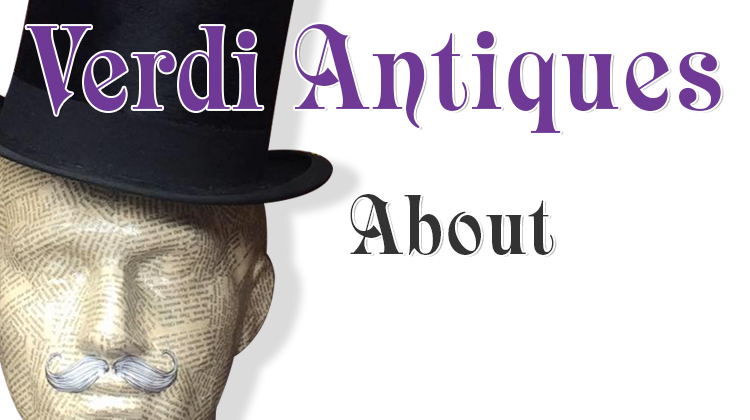 Verdi Antiques | Fine Antiques, Collectables and Curiosities